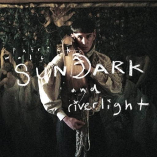 Patrick Wolf – Sundark And Riverlight