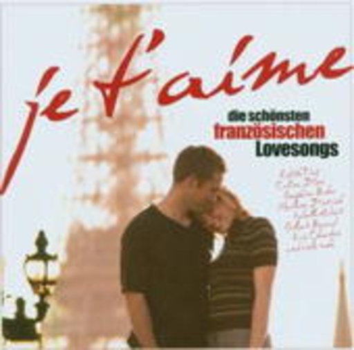 Diverse – Je T'aime - Die schönsten französischen Lovesongs Vol. 1
