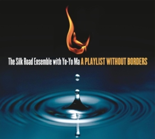 The Silk Road Ensemble With Yo-Yo Ma – A Playlist Without Borders