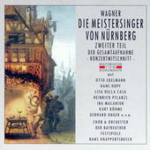 Die Meistersinger von Nürnberg – Zweiter Teil (deutsche GA/Bayreuth)