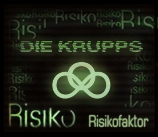 Die Krupps – Risikofaktor