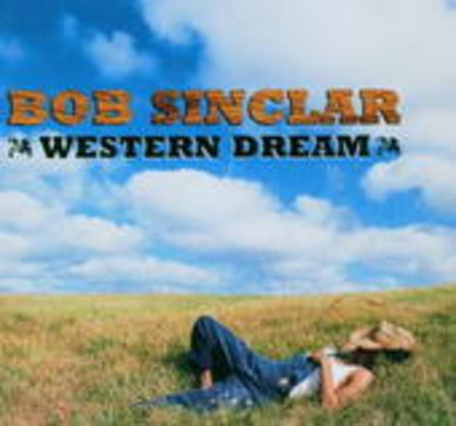 Bob Sinclar – Western Dream