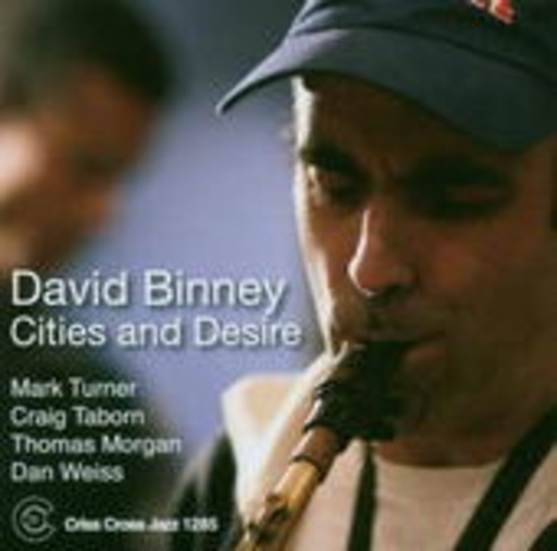 David Binney – Cities And Desire