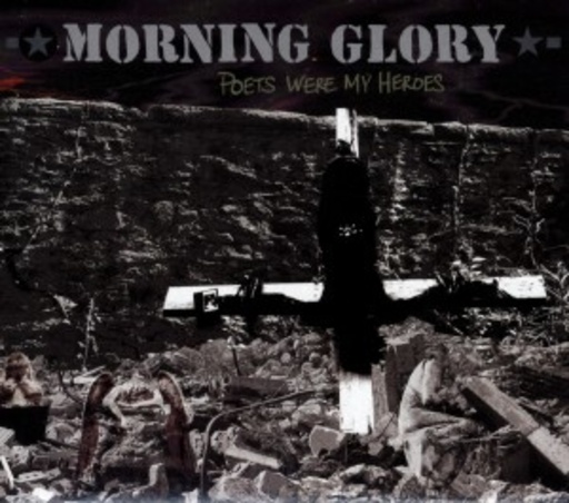 Morning Glory – Poets Were My Heroes