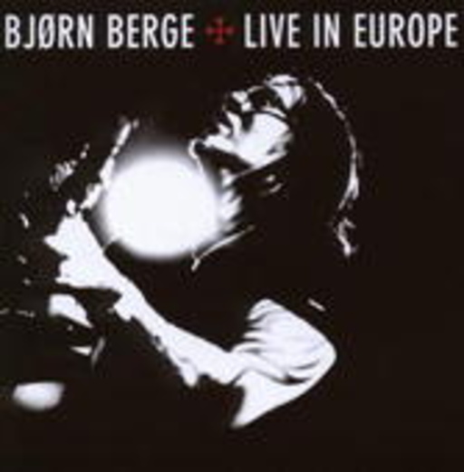 Björn Berge – Live In Europe