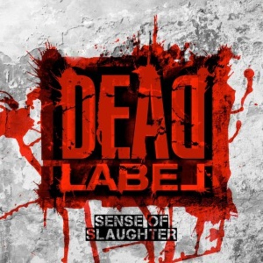 Dead Label – Sense Of Slaughter