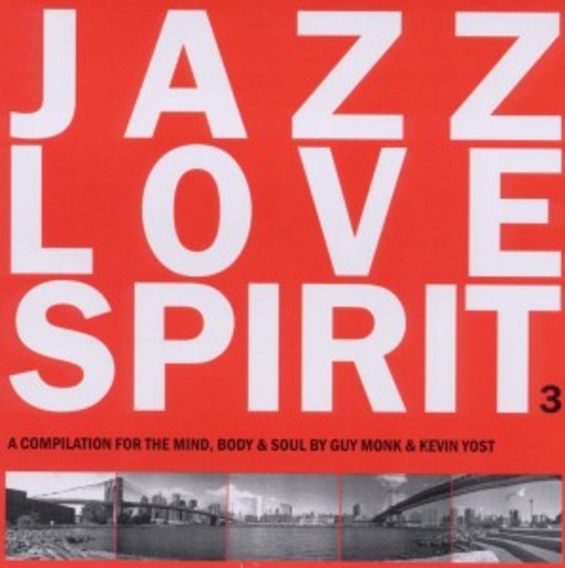Kevin Yost & Guy Monk – Jazz Love Spirit 3