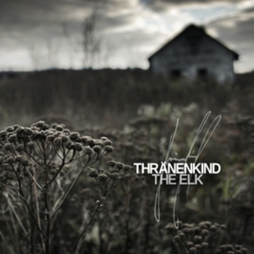 Thränenkind – The Elk
