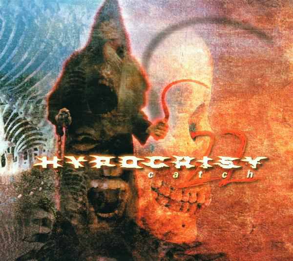 Hypocrisy – Catch 22