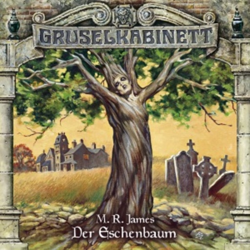 Diverse – Gruselkabinett 71 - Der Eschenbaum