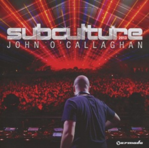 John O'Callaghan – Subculture 2013