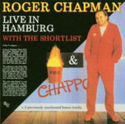 Roger Chapman And The Shortlist – Chappo/Live In Hamburg