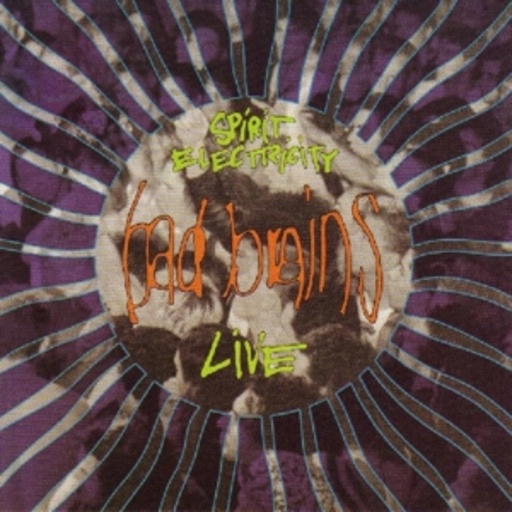 Bad Brains – Spirit Electricity Live