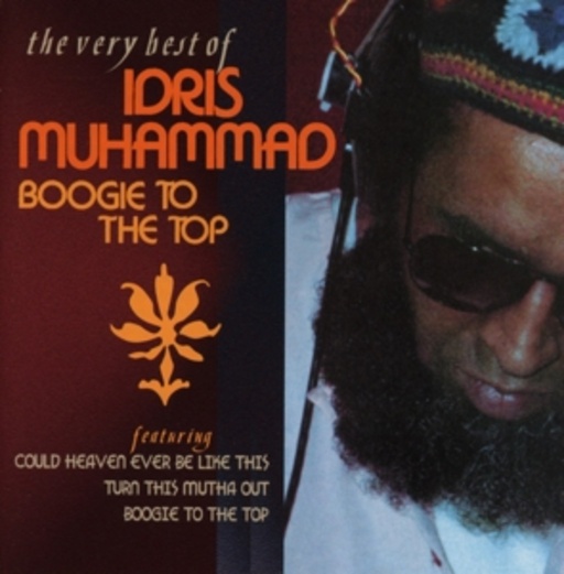 Idris Muhammad – Boogie To The Top - The Very Best Of