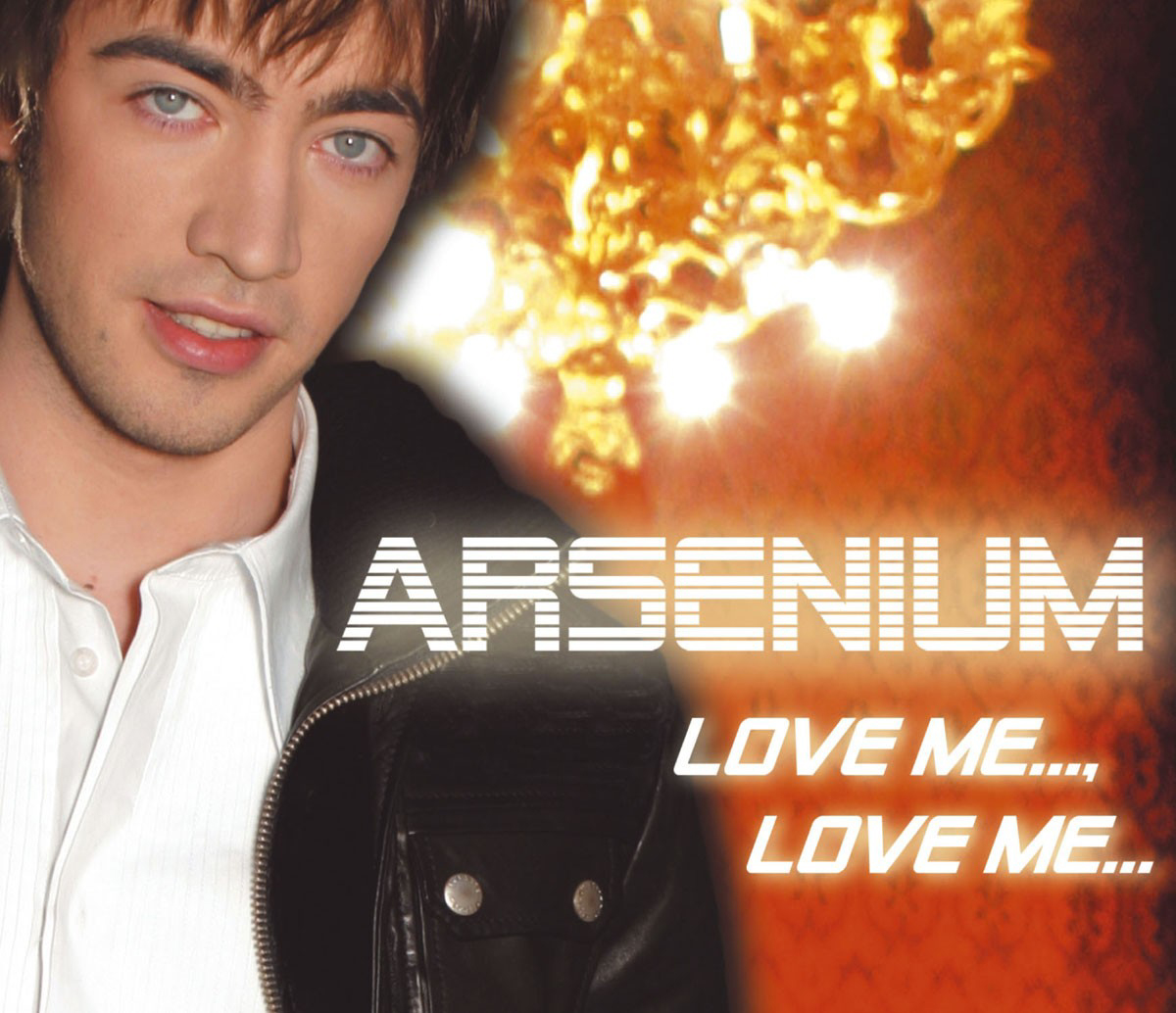 Arsenium – Love Me, Love Me