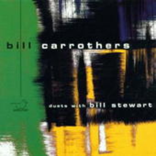 Bill Carrothers – Duets With Bill Stuart