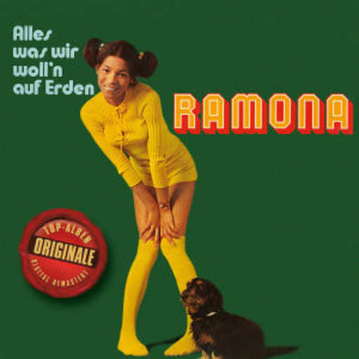 Ramona – Alles was wir woll'n auf Erden (Originale)