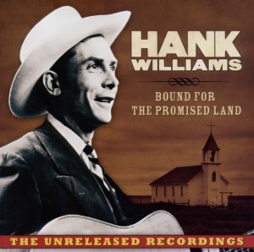 Hank Williams – Bound For The Promised Land