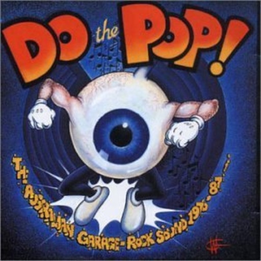 Do The Pop! – The Australian Garage Rock Sound
