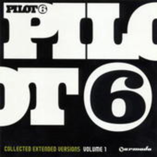 Pilot 6 – Collected Extended Versions Vol. 1