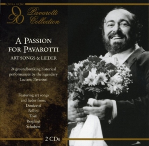 Luciano Pavarotti – A Passion For Pavarotti: Art Songs & Lieder