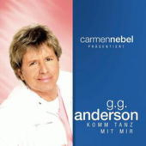 G.G. Anderson – Komm Tanz mit mir - Carmen Nebel präsentiert