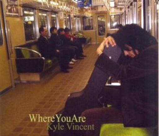 Kyle Vincent – Where You Are
