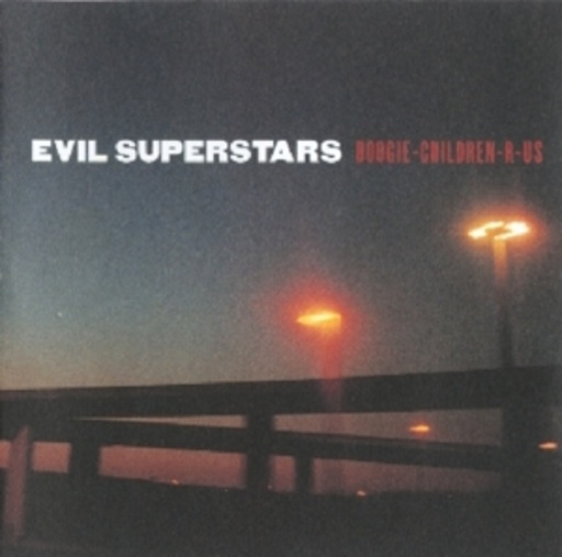 Evil Superstars – Boogie-Children-R-Us