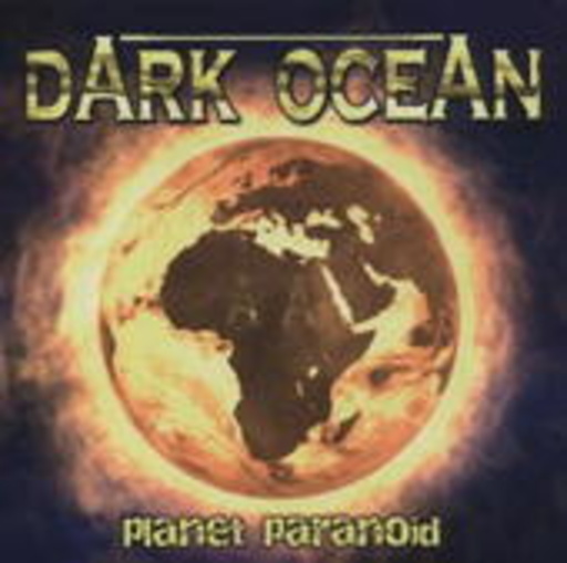 Dark Ocean – Planet Paranoid