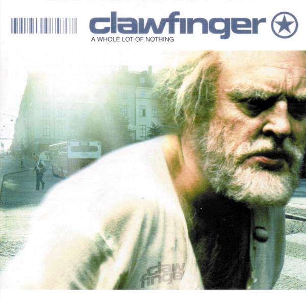 Clawfinger – A Whole Lot Of Nothing