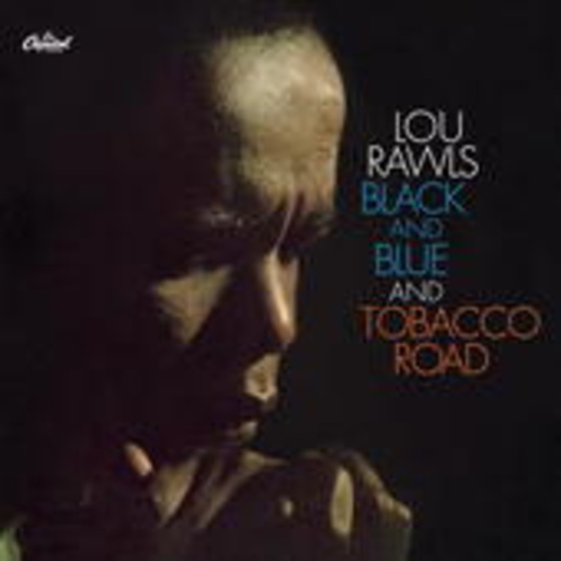 Lou Rawls – Black And Blue / Tobacco Road