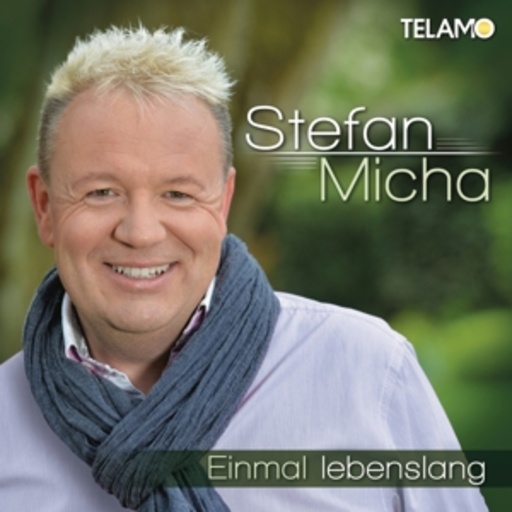 Stefan Micha – Einmal lebenslang