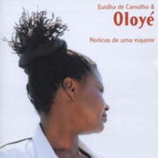 Oloyé – Noticias De Uma Viajante