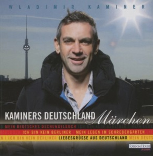 Wladimir Kaminer – Kaminers Deutschland Märchen