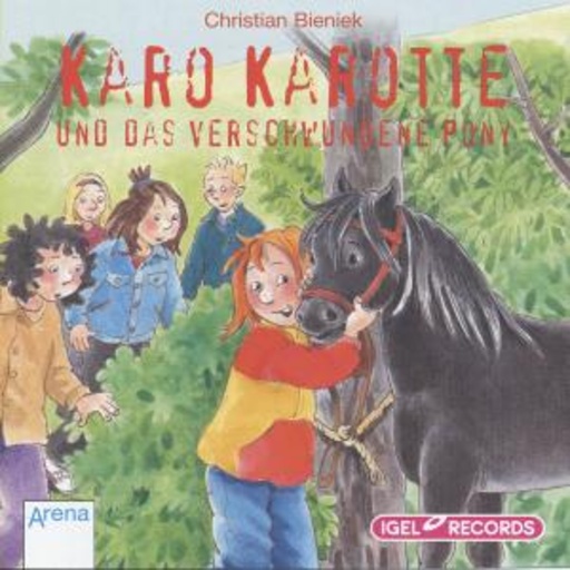 Christian Bieniek – Karo Karotte und das verschwundene Pony