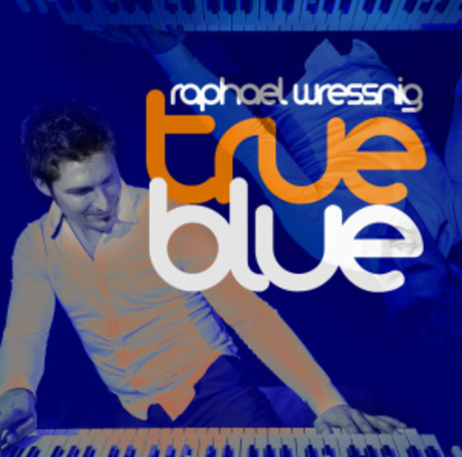 Raphael Wressnig – True Blue