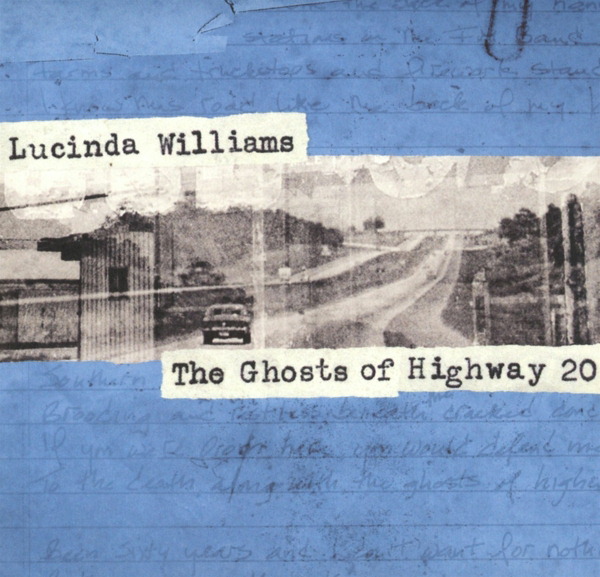 Lucinda Williams – The Ghosts Of Highway 20