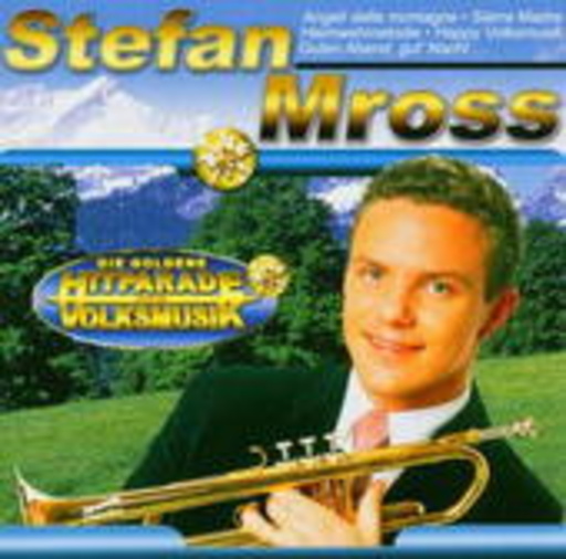 Stefan Mross – Die goldene Hitparade der Volksmusik