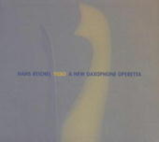 Hans Reichel – Yuxo - A New Daxophone Operetta
