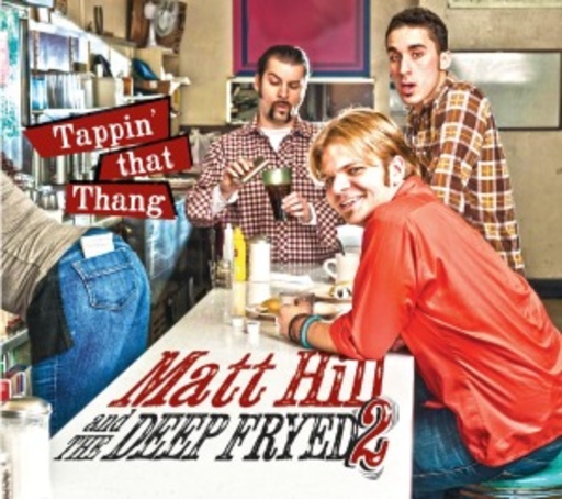 Matt Hill – Tappin' That Thang