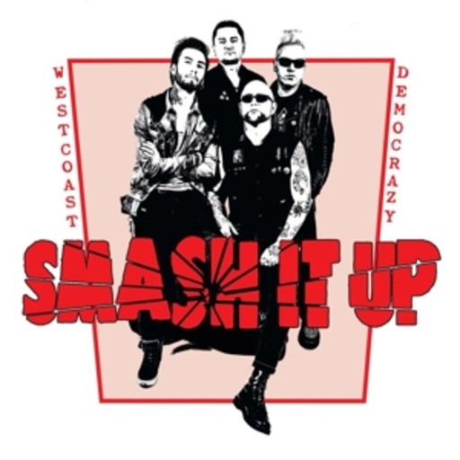 Smash It Up – West Coast Democrazy