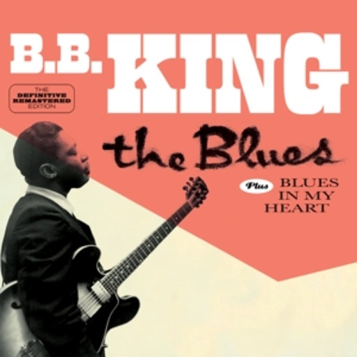 B.B. King – The Blues Plus Blues In My Heart