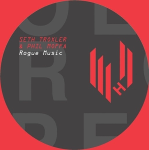 Seth Troxler & Phil Moffa – Rogue Music