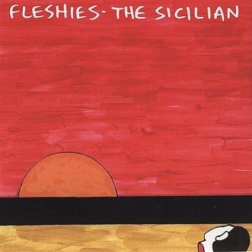 Fleshies – The Sicilian