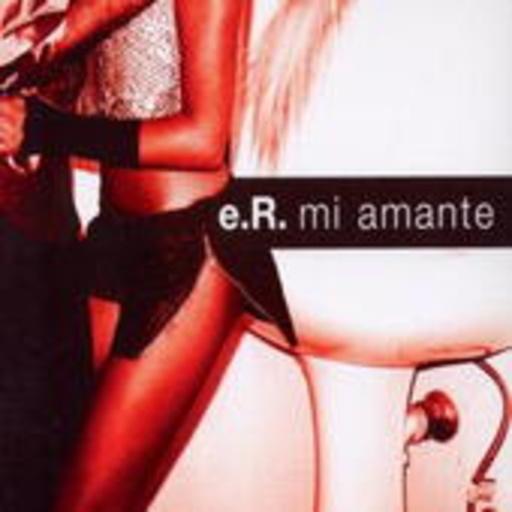 ER – Mi Amante