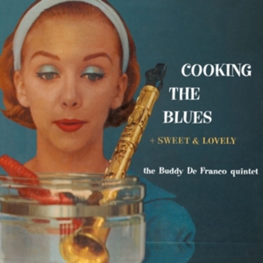 Buddy DeFranco – Cooking The Blues - Sweet & Lovely