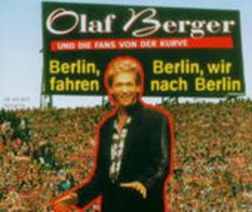 Olaf Berger – Berlin, Berlin, wir fahren nach Berlin