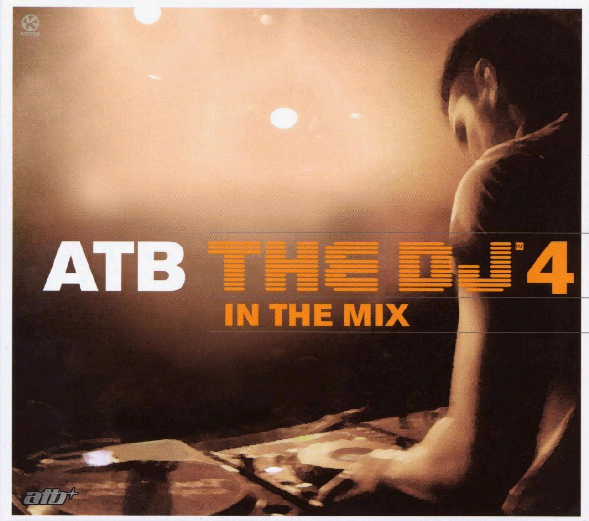 ATB – ATB - The DJ 4 - In The Mix