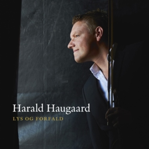 Harald Haugaard – Lys Og Forfald