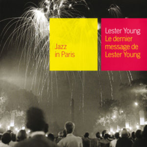 Lester Young – Le Dernier Message De L. Young